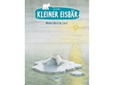 NordSüdVerlag Bilderbuch Kleiner Eisbär Wohin fährst du Lars?