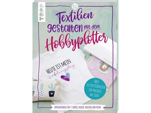 [90146062 1161985] Frechverlag Handbuch Textilien gestalten mit dem Hobbyplotter 96 Seiten