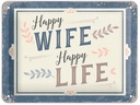 Nostalgic Art Schild Happy Wife Happy Life 15 x 20 cm, Metall